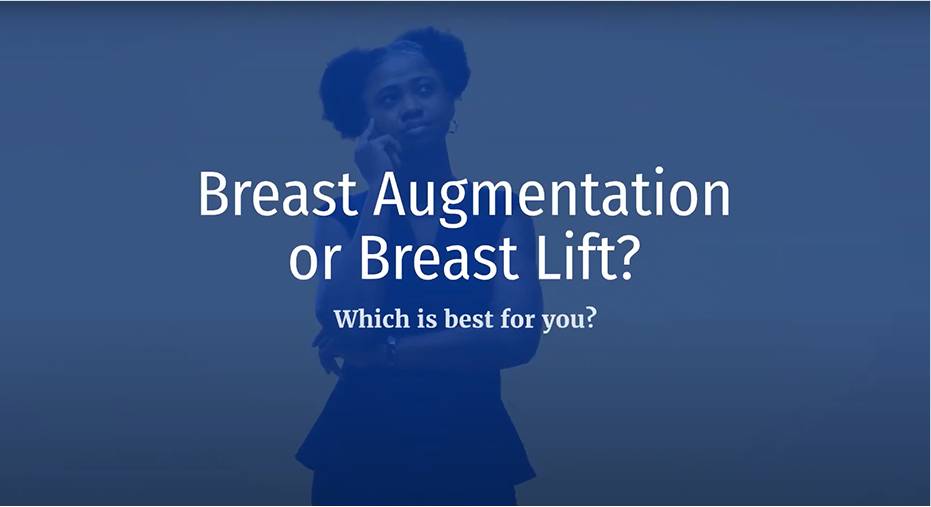 Breast Augmentation or Breast Lift: Which is Best for You?